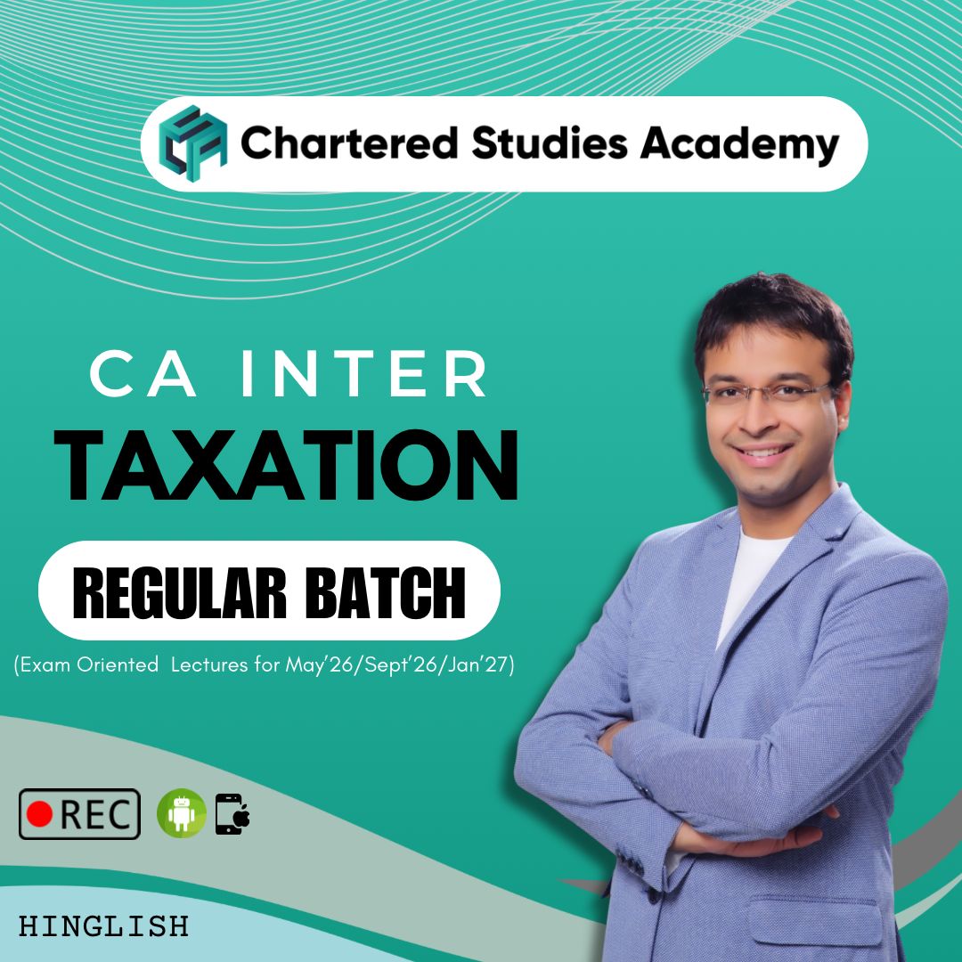 CAINT TAXATION (INCOME TAX + GST) REGULAR BATCH