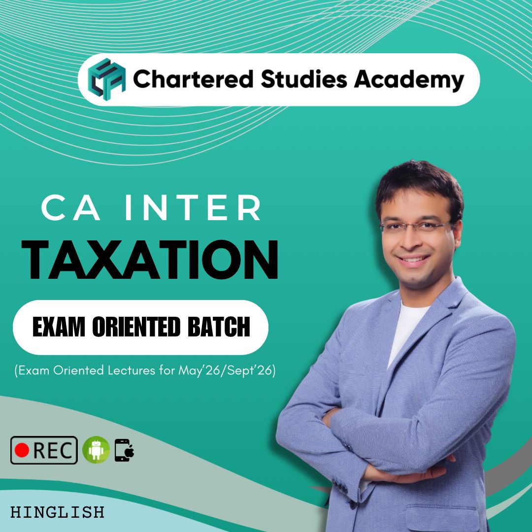 CAINT TAXATION EXAM ORIENTED (FAST TRACK) BATCH