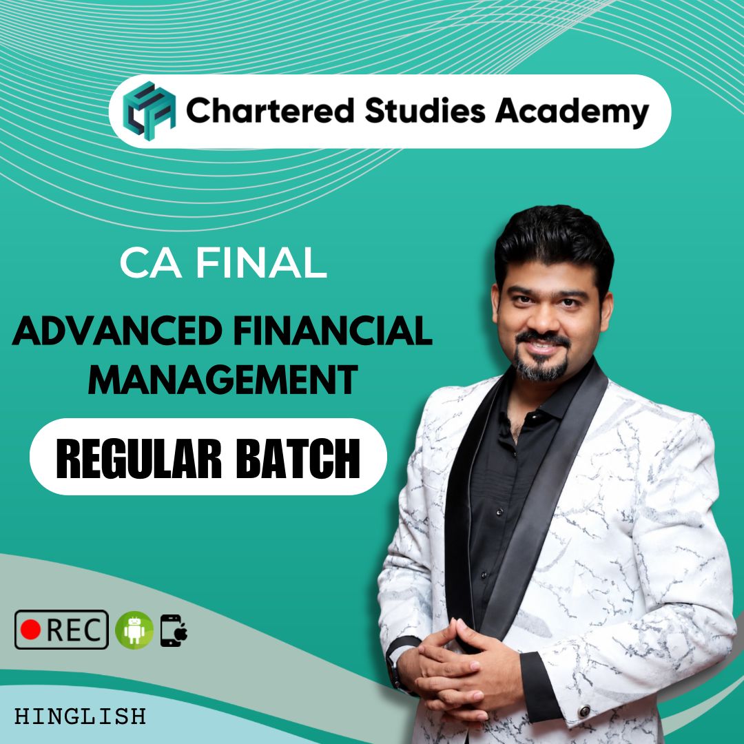 CA FINAL ADVANCED FINANCIAL MANAGEMENT REGULAR BATCH