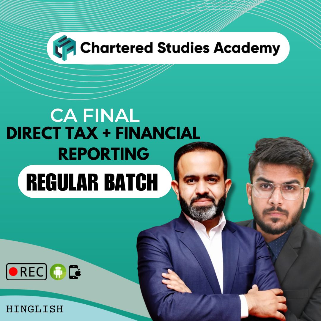 CA FINAL DIRECT TAX AND FINANCIAL REPORTING REGULAR BATCH