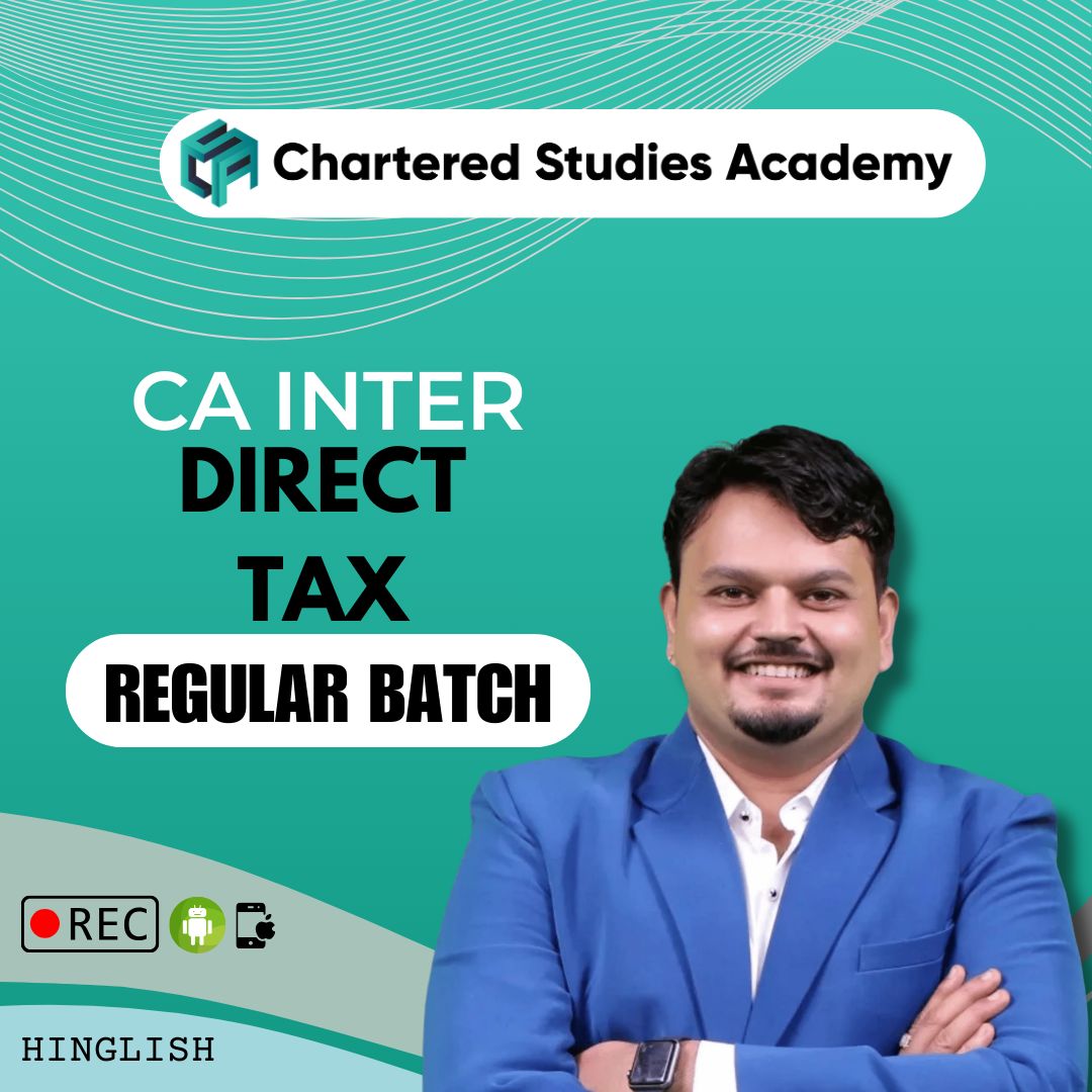 CA INTERMEDIATE DIRECT TAX REGULAR LIVE BATCH
